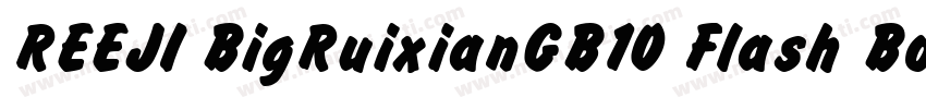 REEJI BigRuixianGB10 Flash Bold字体转换
